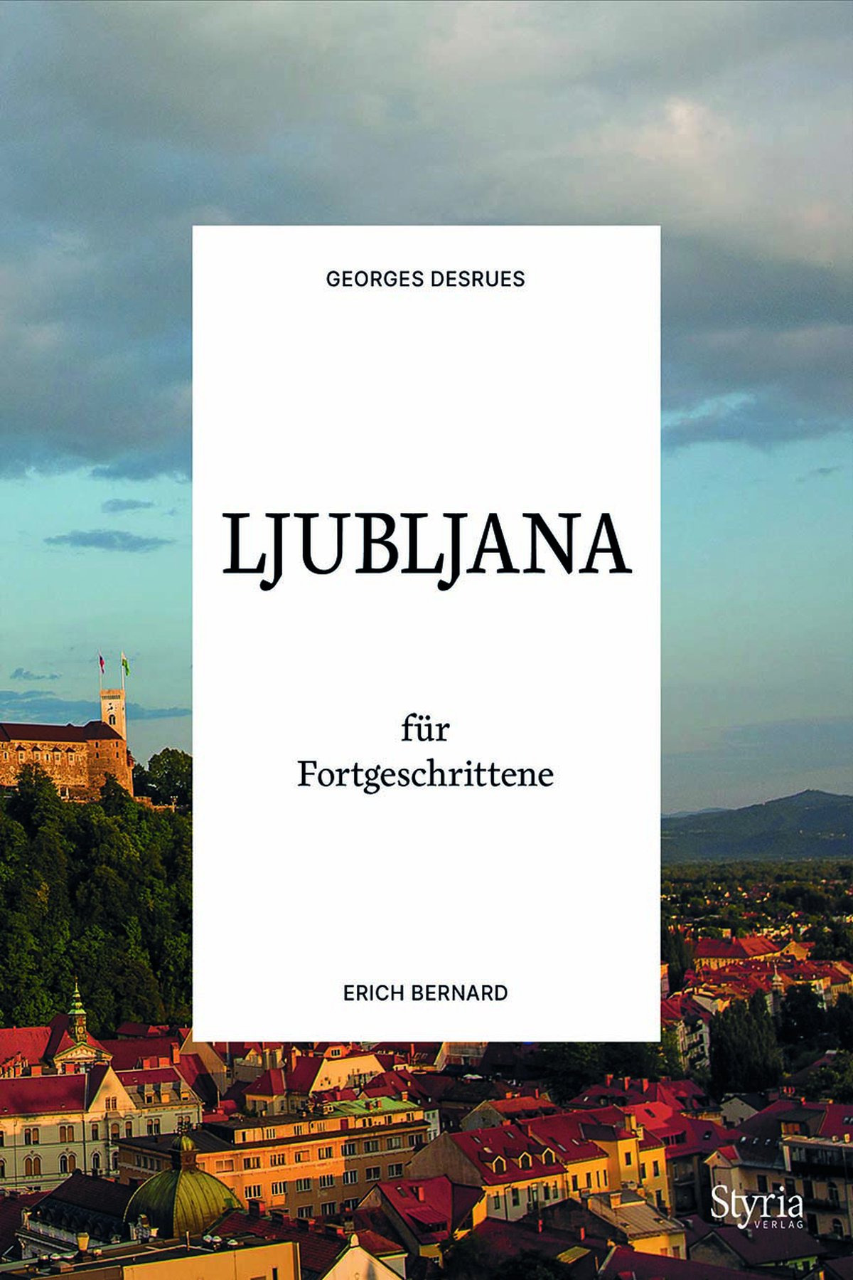 Ljubljana für Fortgeschrittene