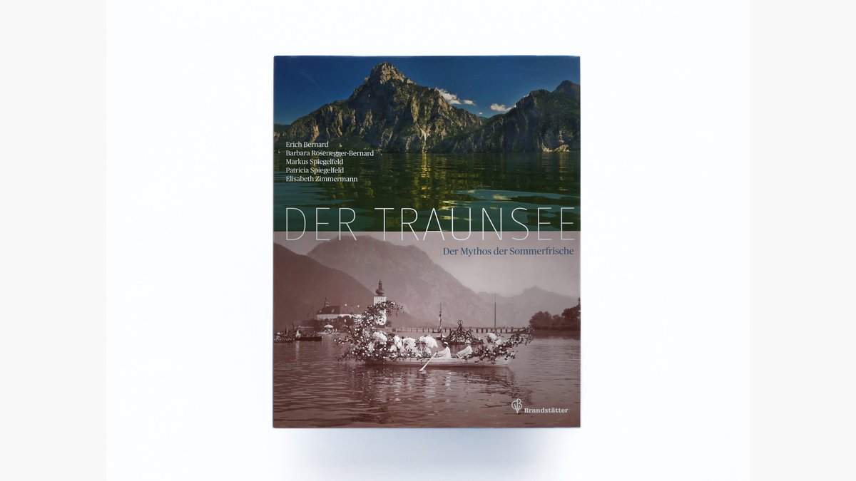 Der Traunsee – Der Mythos der Sommerfrische