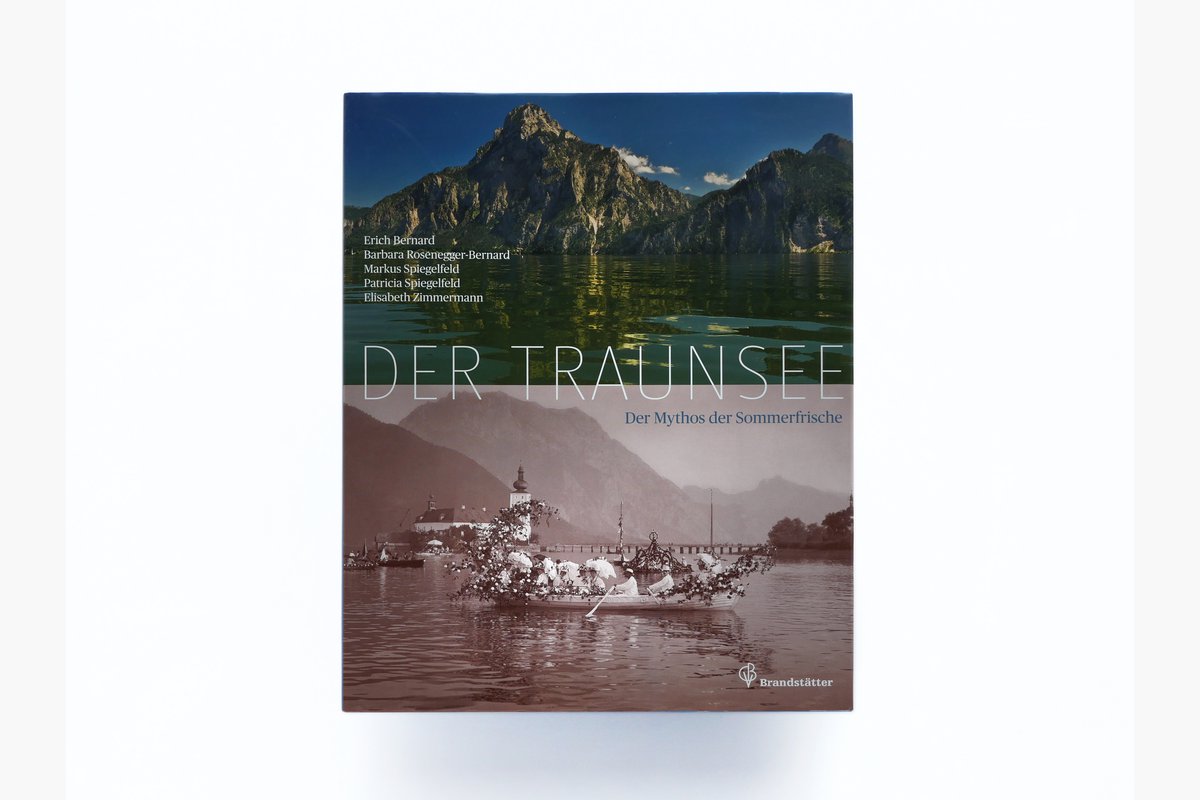 Der Traunsee – Der Mythos der Sommerfrische