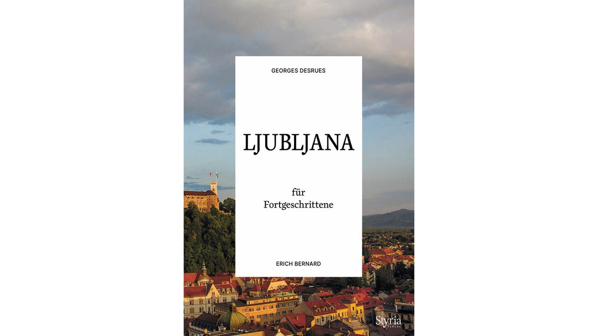 Ljubljana für Fortgeschrittene